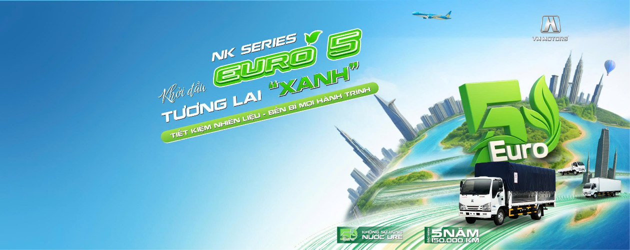 VM MOTORS GIỚI THIỆU DÒNG XE NK-SERIES EURO 5 - SẴN SÀNG CHO HÀNH TRÌNH MỚI, XANH HƠN
