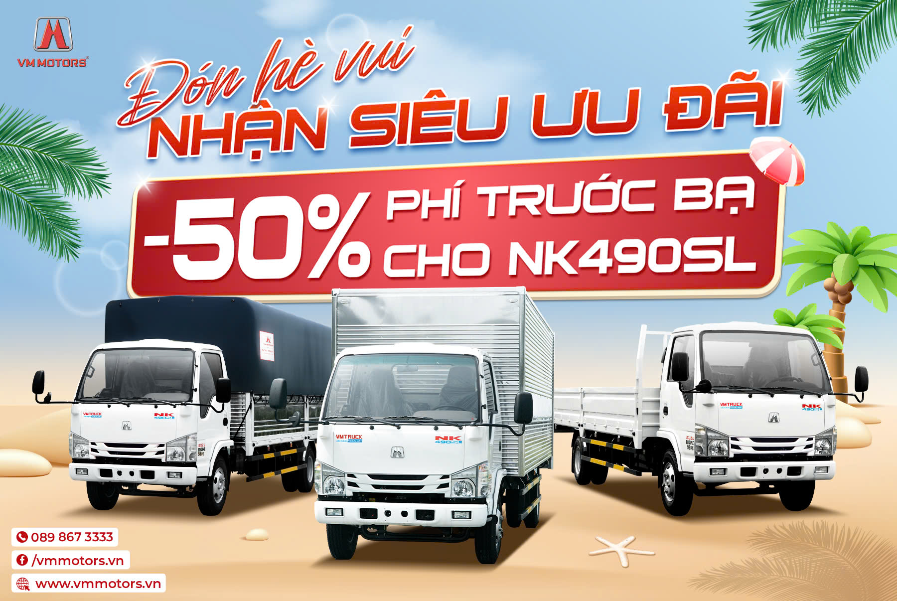ĐÓN HÈ VUI - SIÊU ƯU ĐÃI KHI MUA XE TẢI VM MOTORS