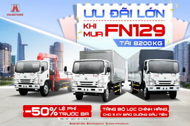 Ưu Đãi Lớn Khi Mua Xe Tải FN129 Trong Dịp Cuối Năm