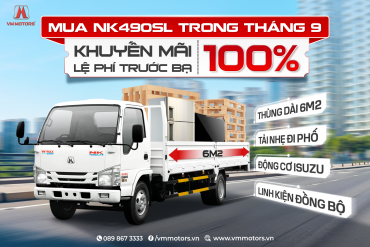 Khuyến Mãi 100% Lệ Phí Trước Bạ Khi Mua NK490SL Trong Tháng 9